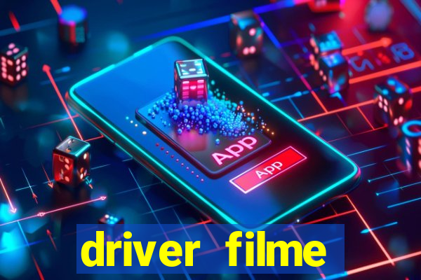 driver filme completo dublado